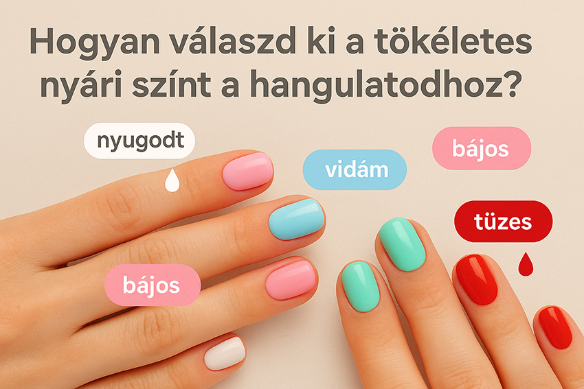 Hogyan válaszd ki a tökéletes nyári színt a hangulatodhoz?